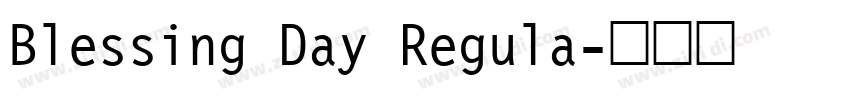 Blessing Day Regula字体转换